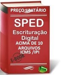 CORREÇÃO ACIMA DE 10 ARQUIVOS ICMS/ IPI VALOR POR ARQUIVO